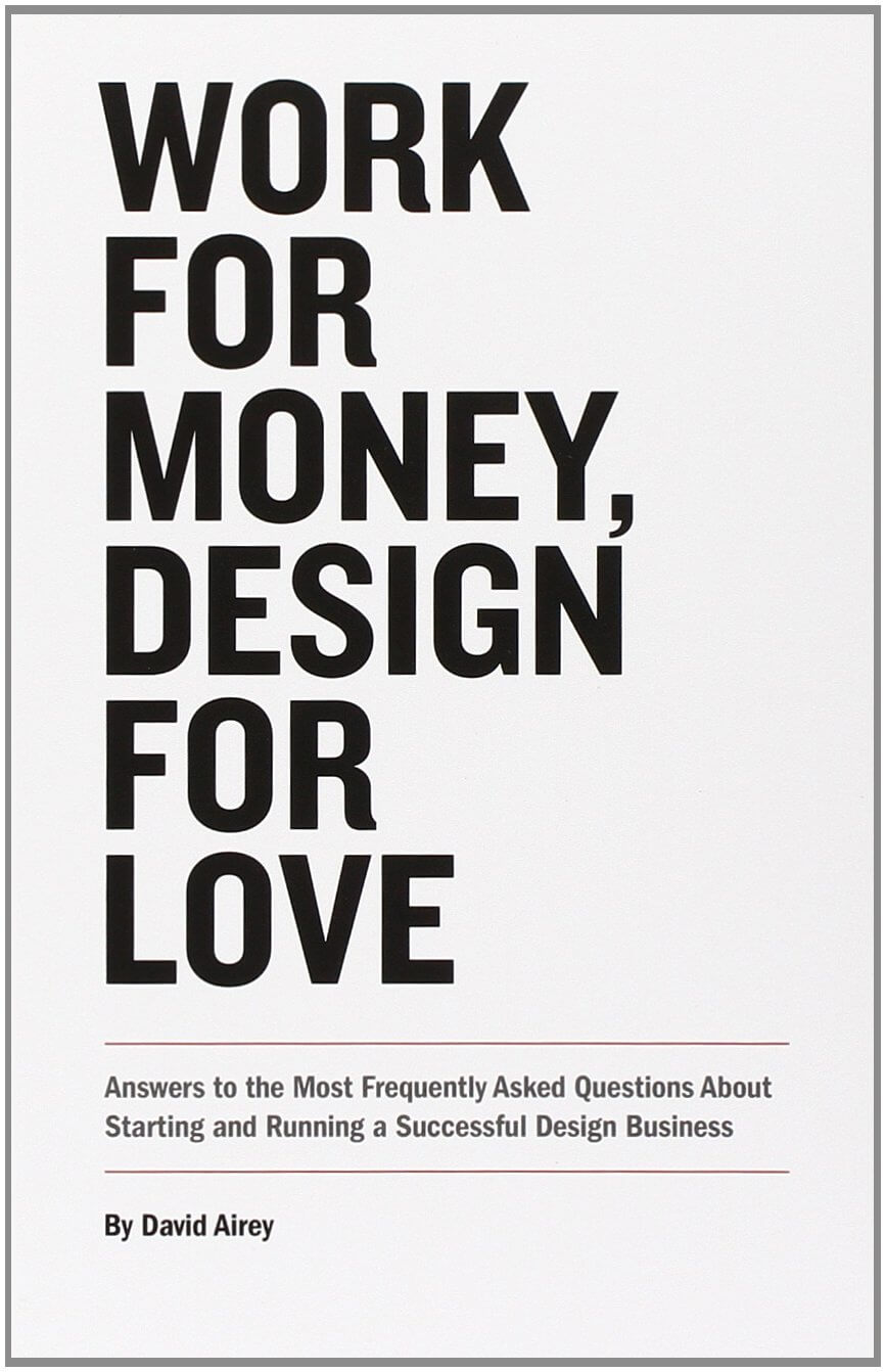 Work for money, design for love di Airey